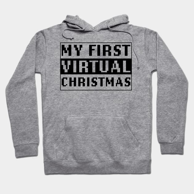 My First Virtual Christmas - Qurantine Christmas, Hoodie by LookFrog